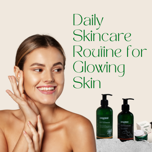 Daily Skincare Routine for Glowing Skin
